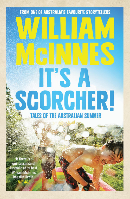 It's a Scorcher! by William McInnes, 9780733652912