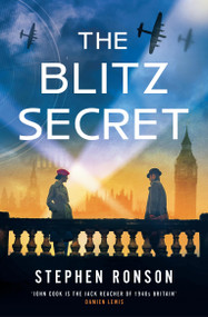 The Blitz Secret (A totally gripping WW2 historical thriller) - 9781399745734 by Stephen Ronson, 9781399745734