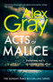 Acts of Malice (Book 22 in the Sunday Times bestselling DSI William Lorimer series) - 9781408732670 by Alex Gray, 9781408732670