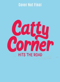 Catty Corner Hits the Road by Julie Murphy, Eve Farb, 9781454956518