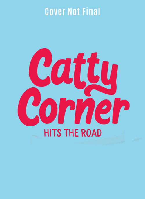 Catty Corner Hits the Road by Julie Murphy, Eve Farb, 9781454956518