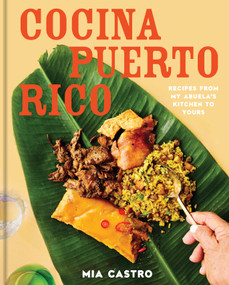 Cocina Puerto Rico (Recipes from My Abuela's Kitchen to Yours) by Mia Castro, Giovanna Huyke, 9781454958116