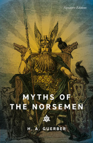 Myths of the Norsemen - 9781454962472 by H.A. Guerber, 9781454962472