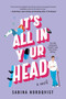 It's All in Your Head (A Novel) by Sabina Nordqvist, 9781538771570