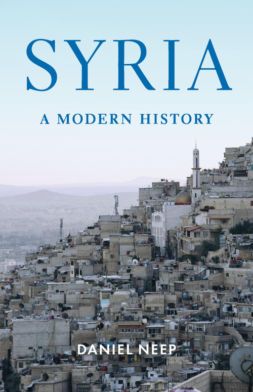 Syria (A Modern History) - 9781541608122 by Daniel Neep, 9781541608122