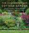 The Contemporary Cottage Garden (Climate-Friendly, Mindful Methods for Growing Flowers and Food) by Pamela Hubbard, Rob Cardillo, 9781643263755