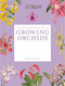 The Kew Gardener's Guide to Growing Orchids (The Art and Science to Grow Your Own Orchids) by Royal Botanic Gardens, Kew, Philip Seaton, 9781805700340