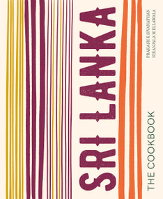 Sri Lanka (The Cookbook) by Prakash K Sivanathan, Niranjala M Ellawala, 9781836008200