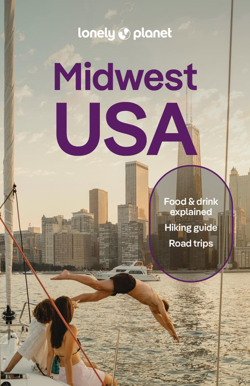 Lonely Planet Midwest USA (Plan the Trip of a Lifetime | Detailed Itineraries & Maps | Insider Tips | Covers Illinois, Indiana, Ohio and more) by Lauren Keith, Ann Babe, Amy C Balfour, Michael Mackie, Katy Spratte Joyce, Karla Zimmerman, 9781837588176