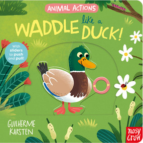 Animal Actions: Waddle Like a Duck by Guilherme Karsten, 9798887772387