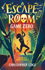 Escape Room: Game Zero by Christopher Edge, 9798887772769