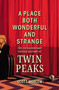 A Place Both Wonderful and Strange (The Extraordinary Untold History of Twin Peaks) by Scott Meslow, 9798894140391