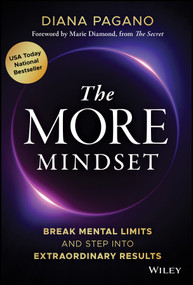 The More Mindset (Break Mental Limits and Step into Extraordinary Results) by Diana Pagano, 9781394388684
