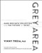 Grey Area (Dark Web Data Collection and the Future of OSINT) by Vinny Troia, 9781394357277
