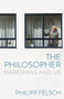The Philosopher (Habermas and Us) by Philipp Felsch, Tony Crawford, 9781509567690