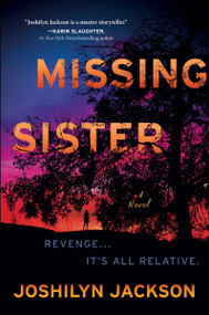 Missing Sister (A Novel) by Joshilyn Jackson, 9780063158719