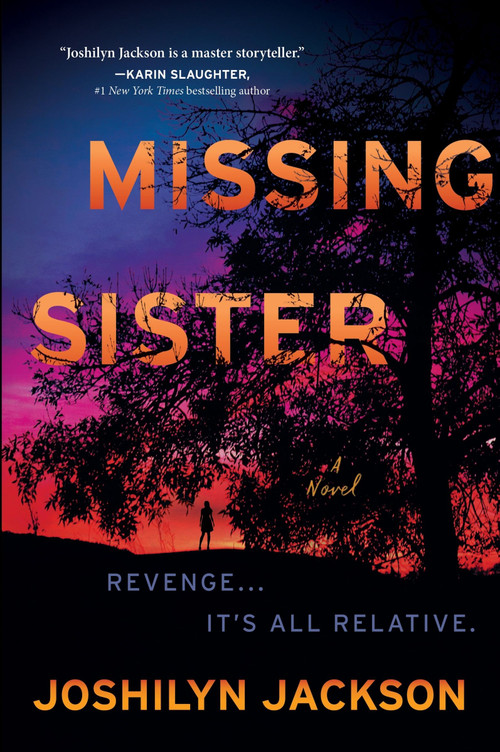 Missing Sister (A Novel) by Joshilyn Jackson, 9780063158719