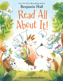 Read All About It! - 9780063357549 by Benjamin Hall, Martina Motzo, 9780063357549