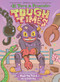 Tough Times (El Toro & Friends: A Graphic Novel) by Raúl the Third, Raúl the Third, Elaine Bay, 9780063396289