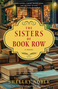 The Sisters of Book Row (A Novel) by Shelley Noble, 9780063477964