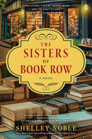 The Sisters of Book Row (A Novel) - 9780063423916 by Shelley Noble, 9780063423916
