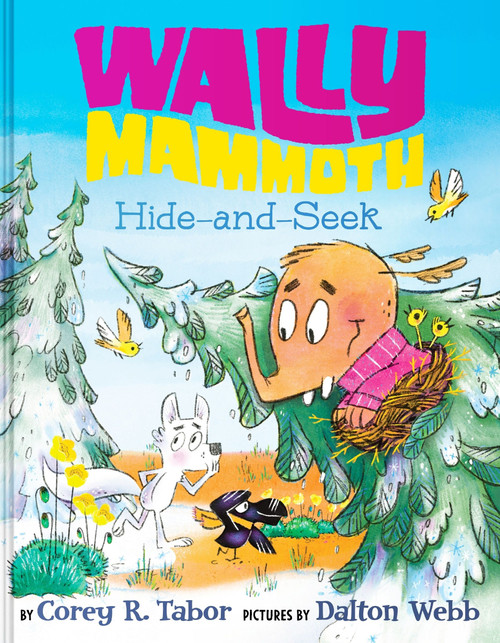 Wally Mammoth: Hide-and-Seek by Corey R. Tabor, Dalton Webb, 9780063434943