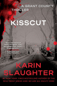 Kisscut (A Grant County Thriller) - 9780063477865 by Karin Slaughter, 9780063477865