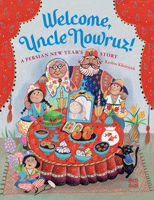 Welcome, Uncle Nowruz! (A Persian New Year's Story) by Rashin Kheiriyeh, 9780735846173