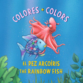 El Pez Arcoíris: Colores / The Rainbow Fish: Colors ((Bilingual Edition)) by Marcus Pfister, 9780735846234