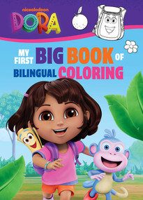 Dora the Explorer: My First Big Book of Bilingual Coloring (A Dora the Explorer Nickelodeon Bilingual Coloring Book for Kids)(English Spanish) by BuzzPop, Erik Doescher, 9781499817676