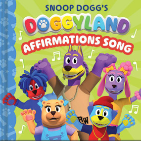 Snoop Dogg's Doggyland: Affirmations Song (A Snoop Dogg Doggyland Cased Board Book for Kids) by Juni Bright, 9781499819342