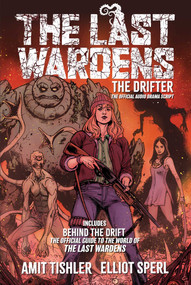 The Last Wardens: The Drifter (The Official  Audio Drama Script) by Amit Tishler, Elliot Sperl, 9781545824290