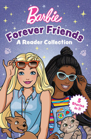 Barbie: Forever Friends - A Reader Collection by Mattel, 9781640365902