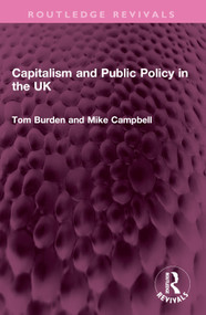 Capitalism and Public Policy in the UK by Tom Burden, Mike Campbell, 9781032541297