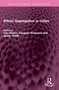 Ethnic Segregation in Cities by Ceri Peach, Vaughan Robinson, Susan Smith, 9781032539058
