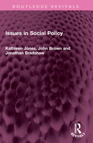 Issues in Social Policy by Kathleen Jones, John Brown, Jonathan Bradshaw, 9781032538549