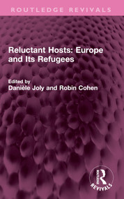 Reluctant Hosts: Europe and Its Refugees by Danièle Joly, Robin Cohen, 9781032664668