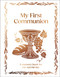 My First Communion (Hardcover Communion Gift with Journal Pages, Prayers & Photo Pages) by DK, 9798217133994