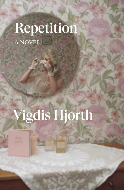 Repetition (A Novel) - 9781804298947 by Vigdis Hjorth, Charlotte Barslund, 9781804298947