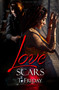 Love Scars by T. Friday, 9781645567486