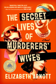The Secret Lives of Murderers' Wives: A GMA Book Club Pick by Elizabeth Arnott, 9780593952993