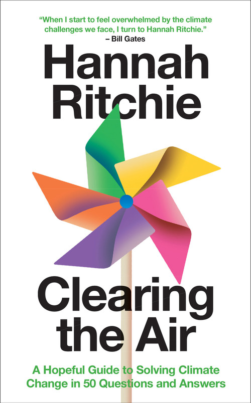 Clearing the Air (A Hopeful Guide to Solving Climate Change in 50 Questions and Answers) by Hannah Ritchie, 9780262052740