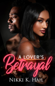 A Lover's Betrayal by Nikki K. Hail, 9781645567554