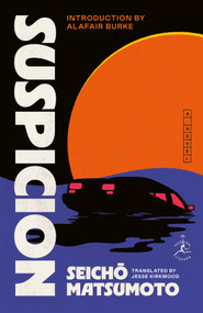 Suspicion (A Novel) - 9780593979068 by Seicho Matsumoto, Jesse Kirkwood, Alafair Burke, 9780593979068