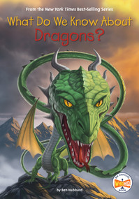 What Do We Know About Dragons? by Ben Hubbard, Who HQ, Andrew Thomson, 9798217050352