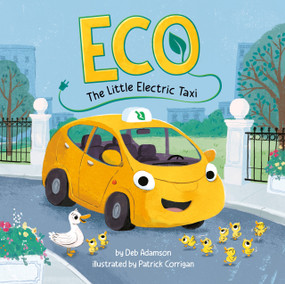 Eco: The Little Electric Taxi by Deb Adamson, Patrick Corrigan, 9780593886960