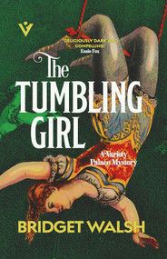 The Tumbling Girl by Bridget Walsh, 9781805335795