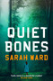 Quiet Bones by Sarah Ward, 9798217253203