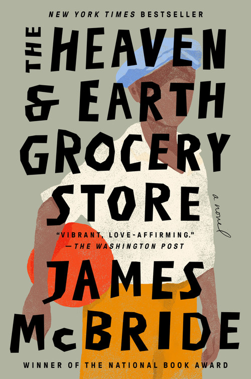 The Heaven & Earth Grocery Store (A Novel) - 9780593422953 by James McBride, 9780593422953