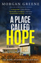 A Place Called Hope by Morgan Greene, 9798217253166